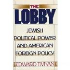 The Lobby: Jewish Political Power and American Foreign Policy